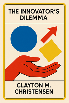 The Innovator's Dilemma