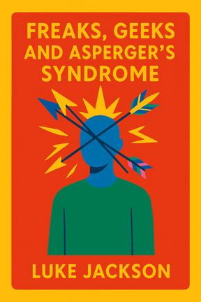 Freaks, Geeks and Aspergers Syndrome