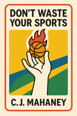 Don't Waste Your Sports