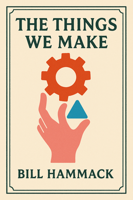 The Things We Make