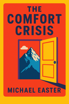 The Comfort Crisis