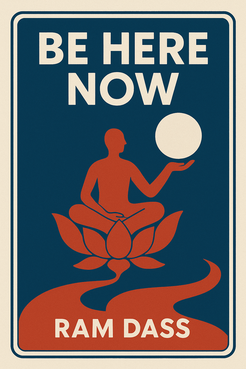Be Here Now
