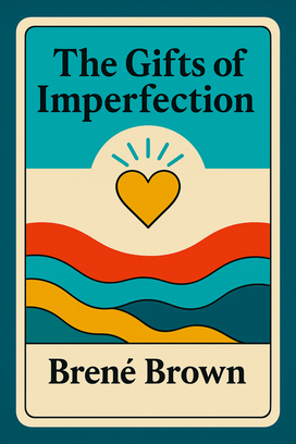 The Gifts of Imperfection