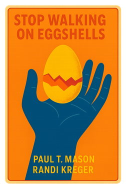 Stop Walking on Eggshells