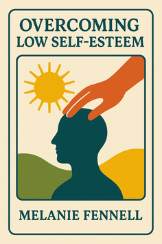 Overcoming Low Self-Esteem