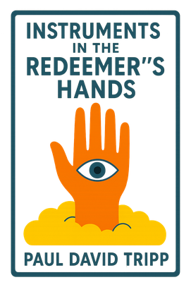 Instruments in the Redeemer's Hands