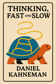 Thinking, Fast and Slow