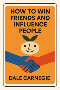 How to Win Friends and Influence People