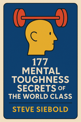 177 Mental Toughness Secrets of the World Class