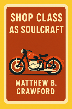 Shop Class as Soulcraft