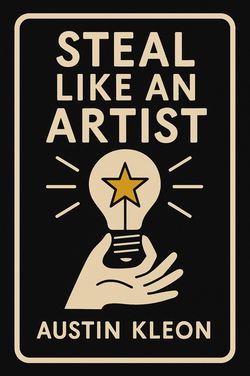 Steal Like an Artist
