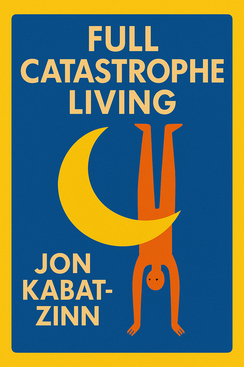 Full Catastrophe Living